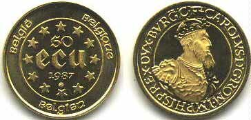 В 1987 году на Бельгийском монетном дворе было отчеканено несколько коллекционных экземпляров ЭКЮ: золотые монеты достоинством в 50 ЭКЮ и серебряные по 5 ЭКЮ